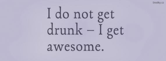 i-get-awesome-not-drunk-671